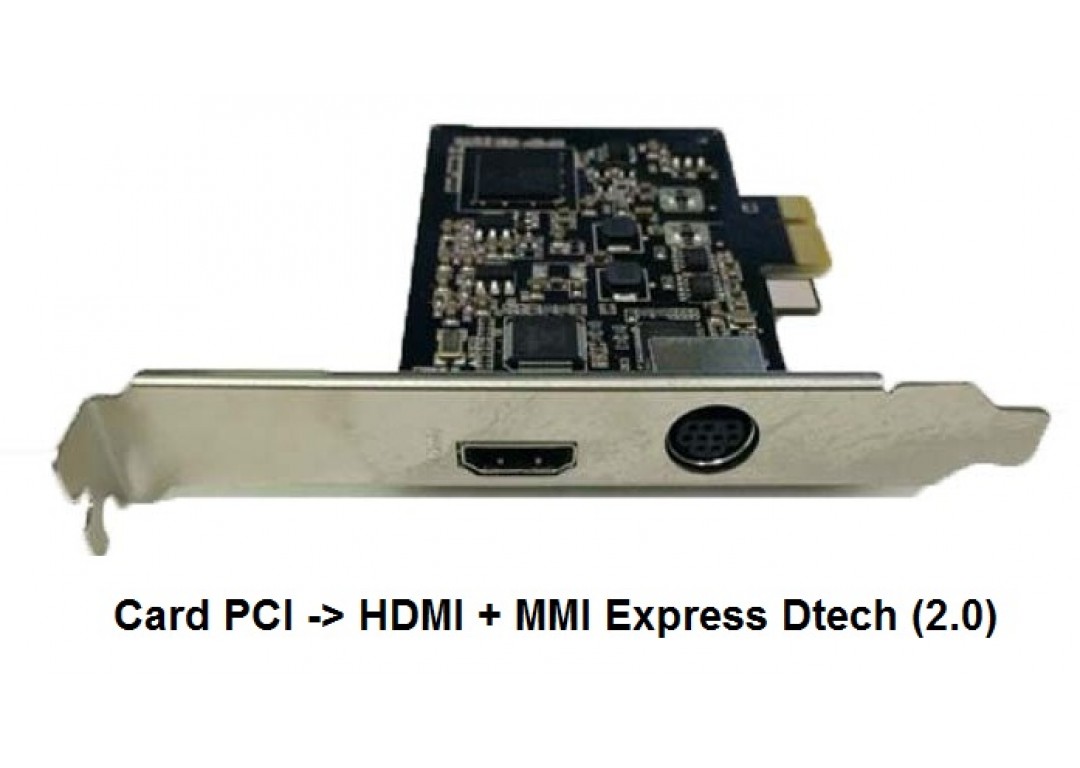 Card PCI -> HDMI + MMI Expres DTECH 863